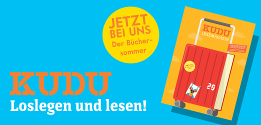Mit einem Klick gelangen Sie zu unserem Lesemagazin KUDU Mit einem Klick gelangen Sie zu unserem Lesemagazin KUDU