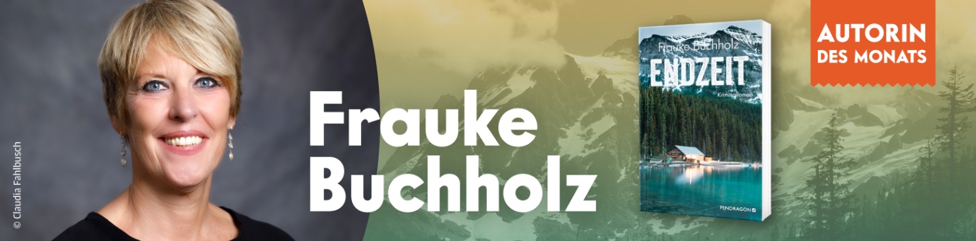 Autorin des Monats ist Frauke Buchholz mit "Endzeit"