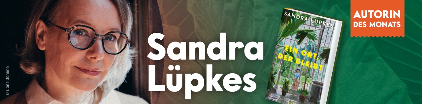 Autorin des Monats ist Sandra Lüpkes mit "Ein Ort, der bleibt"